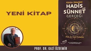 YENİ KİTAP Kütübi Sittedeki Hadis ve Sünnet Gerçeği  Prof Dr Gazi Özdemir [upl. by Switzer547]