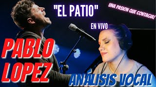 PABLO LOPEZ  EL PATIO  EN VIVO 🪁ANÁLISIS VOCAL Y REACCION  VOCAL COACH REACCION A PABLO LOPEZ [upl. by Dorian]