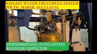 Alfa Laval Ballast Water Treatment System BWTS  Commissioning with Lloyds Register [upl. by Ahtanoj]