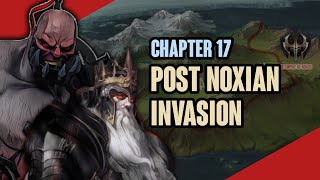 POST NOXIAN INVASION  Timeline Runeterra  Chapter 17 [upl. by Adai]