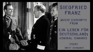 Siegfried Franz Ein Leben für Deutschland Admiral Canaris 1954 [upl. by Anselme339]