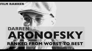 Darren Aronofsky Films Ranked From Worst To Best [upl. by Horace]