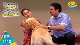 Taarak Mehta Ka Ooltah Chashmah  Episode 1112  Full Episode [upl. by Islaen]