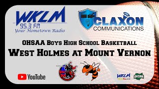 West Holmes at Mount Vernon  OHSAA Boys Basketball from WKLM 953 FM [upl. by Mirth]