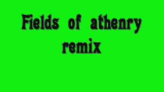 fields of athenry remix [upl. by Scarface]