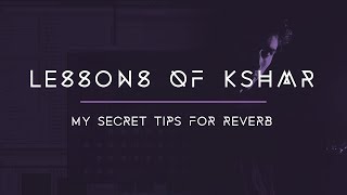 Lessons of KSHMR Secret Reverb Tips [upl. by Tilla]