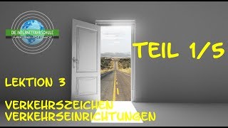 Theorieunterricht Fahrschule Lektion 3  Teil 15 VerkehrszeichenVerkehrseinrichtungen [upl. by Herahab2]