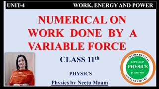 Numerical on Work done by Variable Force  Class 11 Physics Unit 4 work Energy and Power [upl. by Hedelman]