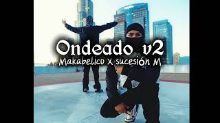 EL ONDEADO V2   Audio Oficial El Makabelico Ft Tony Sucecion M 2024 Del Record [upl. by Ttevy]