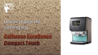 Cafitesse Excellence Compact Touch  How to change the cleaning day Eng subs [upl. by Porty]