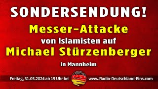 ★ Sondersendung MesserAttacke auf Michael Stürzenberger durch Islamisten in Mannheim auf BPE ★ [upl. by Oinotna]