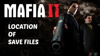 Mafia II Where are my Save Files SOLVED [upl. by Cirdet]