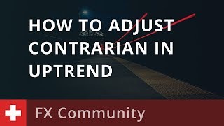 Adjust Contrarian in Uptrend FxPassion 100419 [upl. by Eeleak31]