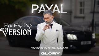 Payal Visualizer Yo Yo Honey Singh  Paradox  GLORY  Bhushan Kumar  YoYoHoneySingh [upl. by Early795]