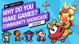 Why Do You Make Indie Games An Ask Gamedev Community Showcase 2022 [upl. by Aerdnak335]