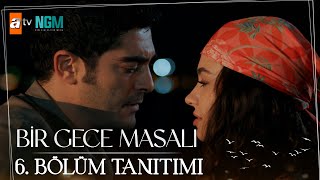 Bir Gece Masalı  6 Bölüm Tanıtımı [upl. by Ahseid]