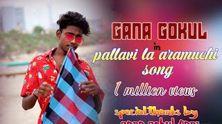 Gana Gokul  pallavi song  chennai gana  rave gana [upl. by Coltun]