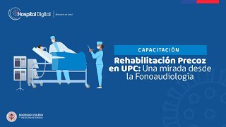 160621 Rehabilitación Precoz en UPC Una mirada desde la Fonoaudiología [upl. by Gavrilla]