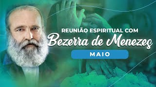 Reunião com Bezerra de Menezes  27 de maio [upl. by Elleivad]