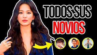 😍 Song Hye Kyo y sus NOVIOS en la vida REAL [upl. by Jacky]