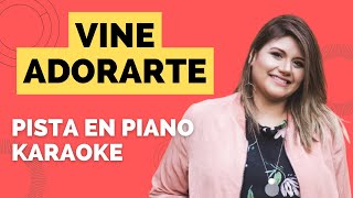 VINE ADORARTE  PISTA EN PIANO  KARAOKE [upl. by Uok]