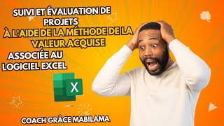 Le suivi du projet à laide de la méthode de quotla valeur acquisequot associée au logiciel Excel [upl. by Aristotle]