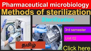 Sterilization  Methods of Sterilization Pharmaceutical Microbiology  TAMIL [upl. by Hnao]