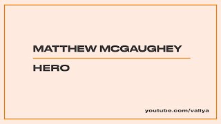 Matthew McGaughey – Hero [upl. by Linzy]