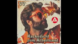 Volker Vollrausch  Hackedicht zum Arbeitsamt Radio Edit [upl. by Esmerolda195]