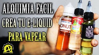 COMO CREAR TU Eliquid FACIL PARA VAPEAR  MI PRIMERA ALQUIMIA [upl. by Scevour]