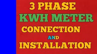 3 PHASE KWH METER CONNECTION AND INSTALLATION [upl. by Nadya]