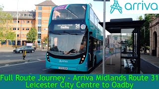 FULL ROUTE JOURNEY  Arriva Midlands Route 31  Leicester City Centre to Oadby Grange Farm [upl. by Saltzman]