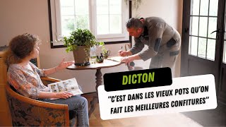 DICTON  C’est dans les vieux pots qu’on fait les meilleures confitures [upl. by Enicnarf]