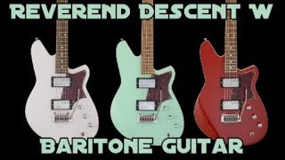 Baritone guitars are too much FUN  Reverend Descent W Baritone Guitar [upl. by Leahcimnaes678]