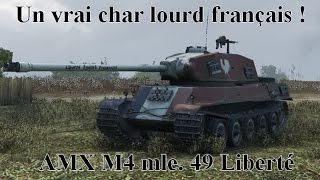 75 World of Tanks  Preview de lAMX M4 mle 49 Liberté [upl. by Merrick]