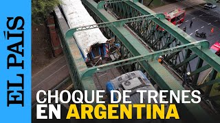 ARGENTINA  Chocan trenes en Buenos Aires  EL PAÍS [upl. by Aelyk]