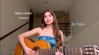 Sabry Aleel صبري قليل  Sherine COVER by Talia [upl. by Rehposirhc]