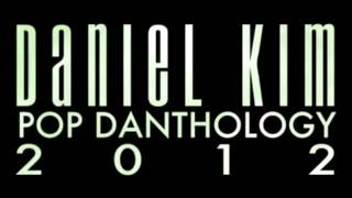 Pop Danthology 2012 Mashup of 50 Pop Songs by Daniel Kim [upl. by Kcaz]