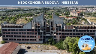 NEDOKONČENÁ BUDOVA  NESSEBAR  BULHARSKO  URBEX VIDEO [upl. by Hannus523]