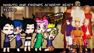 🍜°•Naruto and friends academy react to TEAM 7🍜PART 1  GACHA CLUB REACTION NEW 2024 [upl. by Pip]