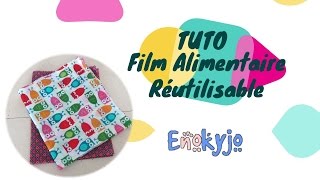 Tuto 5 Film Alimentaire Réutilisable [upl. by Nilcaj]