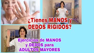 ¿Tienes las MANOS y DEDOS RIGIDOS Ejercicios para MANOS y DEDOS para los Adultos MayoresArtrosis [upl. by Ainotahs454]