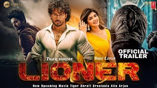 LIONER  Official Trailer  Tiger Shroff  SreeLeela  Thalapathi Vijay  Sandeep Reddy Vanga  2024 [upl. by Ruberta493]