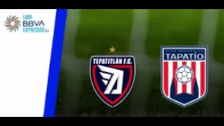 TEPATITLAN VS TAPATIO  CUARTOS DE FINAL 🔴EN VIVO🔴 [upl. by Amice]