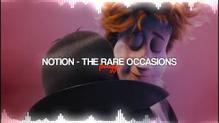 Notion  The Rare Occasions Audio Edit [upl. by Sargent826]