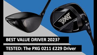 BEST VALUE DRIVER 2023 PXGs £229 0211 [upl. by Malloy]