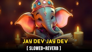 Jay Dev Jay Dev  SlowedReverb  Vaastav [upl. by Caresse]