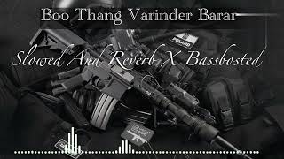 Boo Thang Varinder Barar jew song Slowed amp Reverb Soni Jai Nar Da Phone Na Chakda Ve lofi [upl. by Ednarb742]