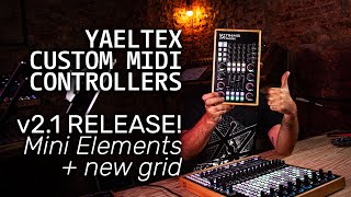 YAELTEX v21  Mini Elements  smaller grid for your CUSTOM MIDI CONTROLLERS [upl. by Helprin]