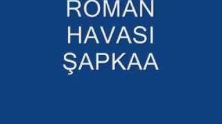 ROMAN HAVASI SAPKA [upl. by Htrag]